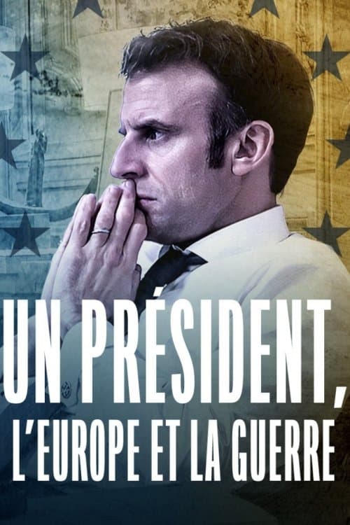 Постер Un président, l'Europe et la guerre